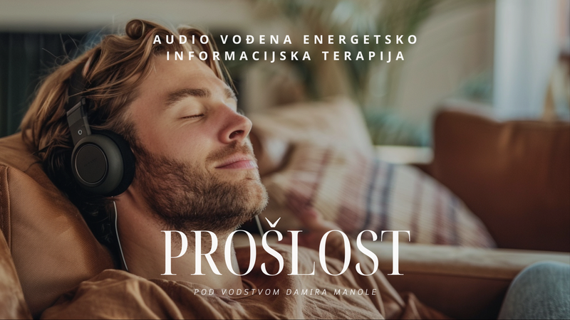 Damir Manola Prošlost - audio vođena energetsko informacijska terapija