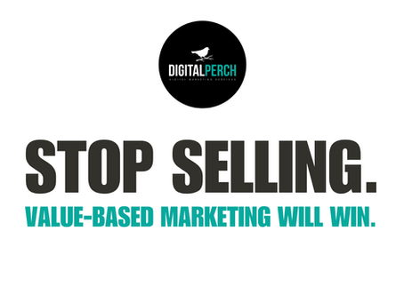 Stop Selling. Value-Based Marketing Will Win.
