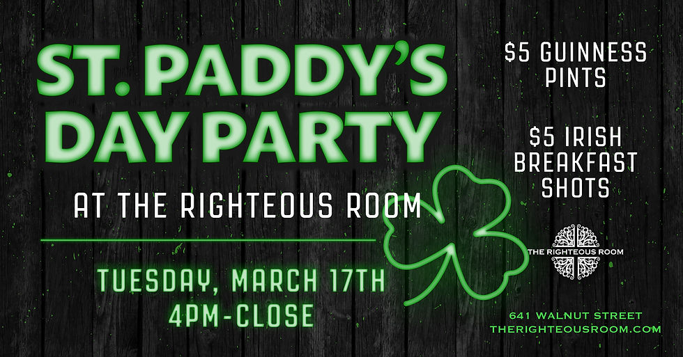 St. Paddy's Day at The Righteous Room 