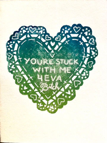 "You're stuck with my 4eva bitch" V-Day Card