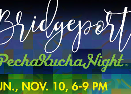 Bridgeport PechaKucha Night: Creativity & Leadership in the Arts