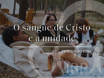 O Sangue de Cristo e a unidade