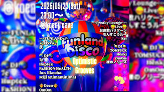 05/23 (Sat) Funland Disco - Optimistic Grooves-