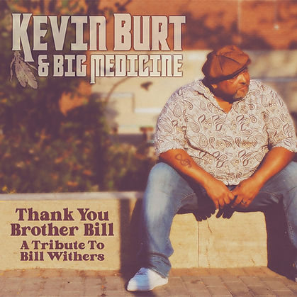 Kevin-Burt-Thank You Brother Bill A Tribute To Bill Withers