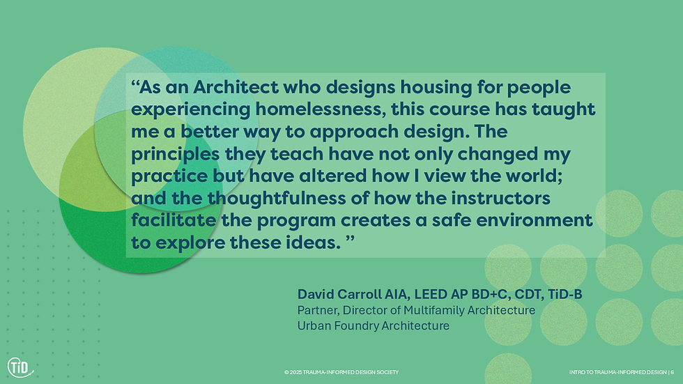 Green slide with overlapping circles and a quote about the course changing an architect's worldview and practice designing housing for people experiencing homelessness, credited to David Carroll.