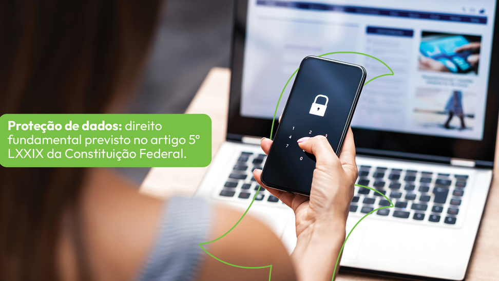 Proteção de dados pessoais é um direito fundamental 