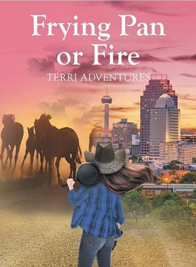 Terri Adventures Frying Pan or Fire.jpg