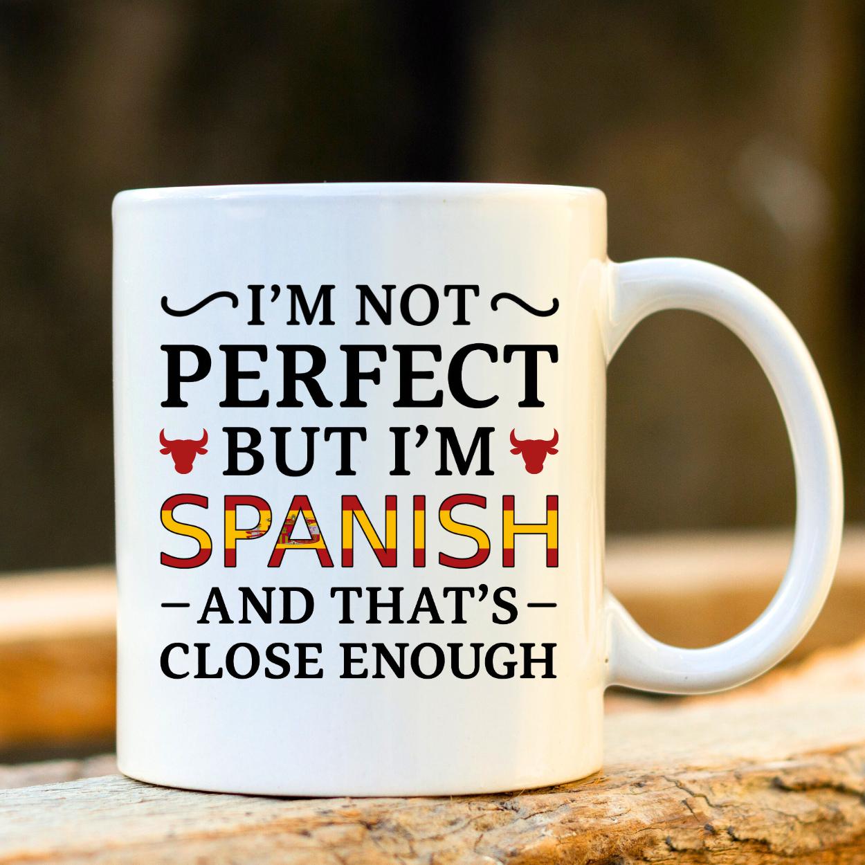 Not Perfect But I'm Spanish Mug Wood Background