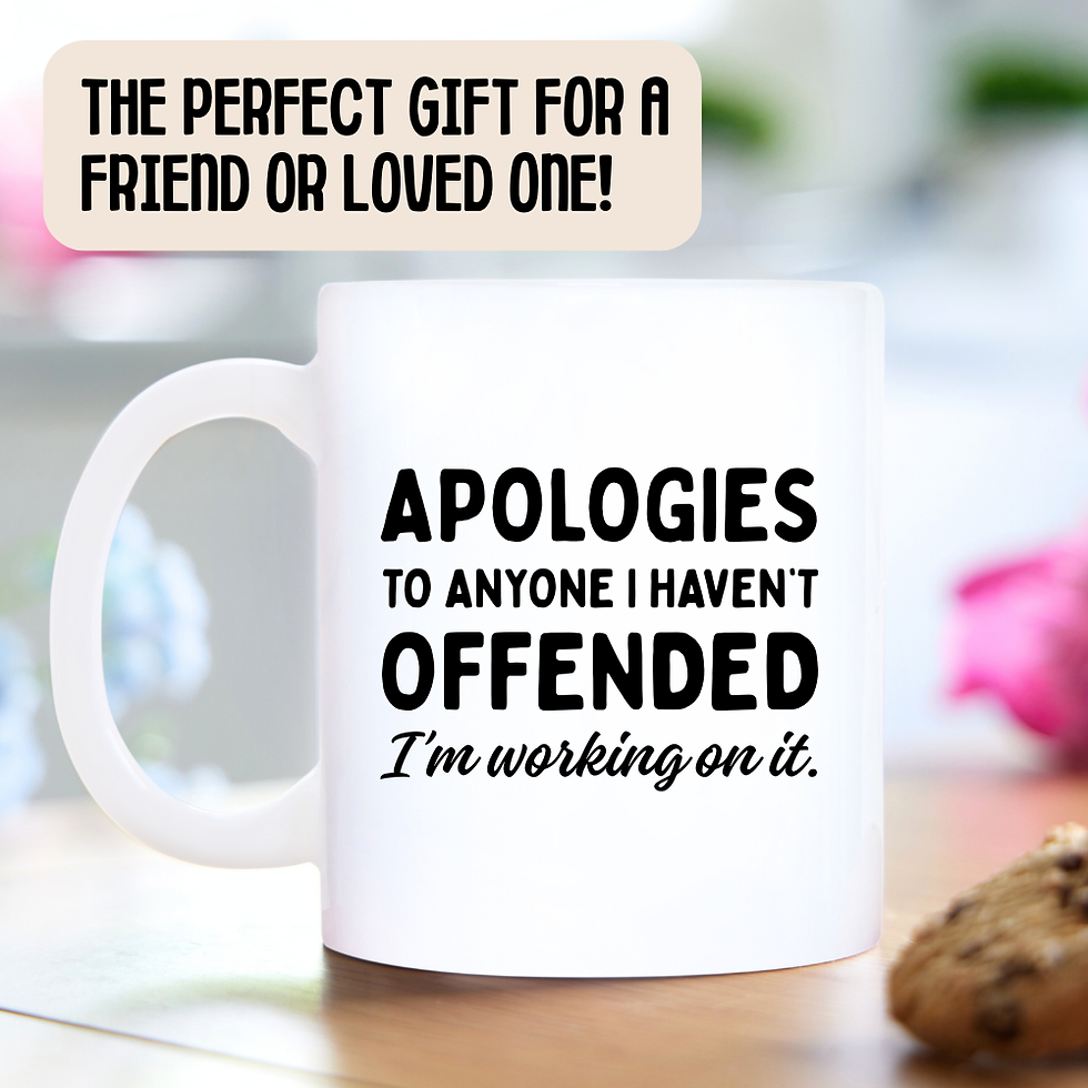 Apologies To Anyone Offended Mug