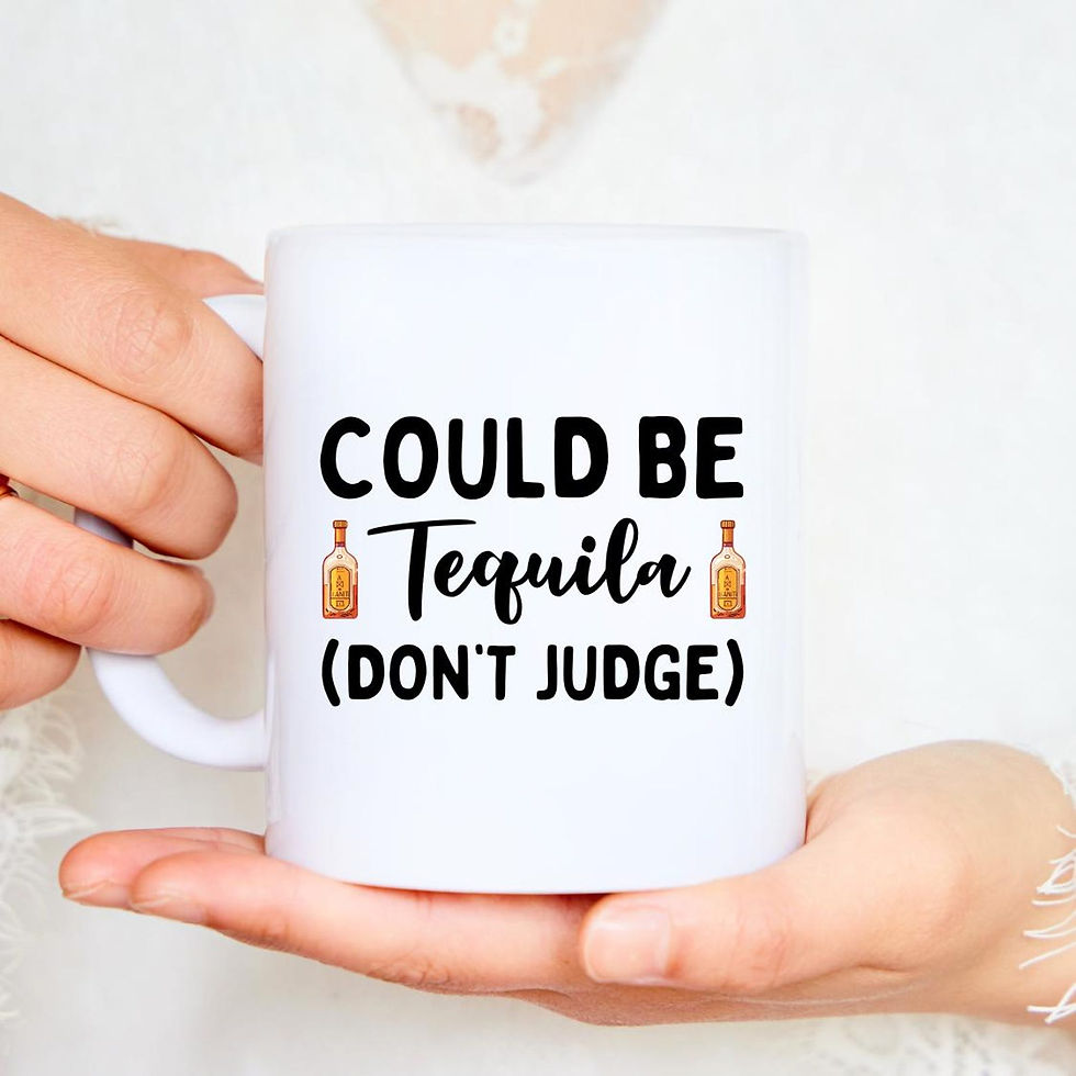 Could Be Tequila Mug