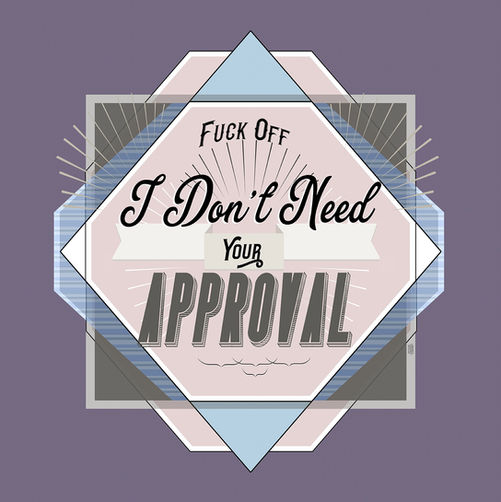 I don't need your approval-feminist art-downloadable art prints-1x1 - 20x20 inches - lunar
