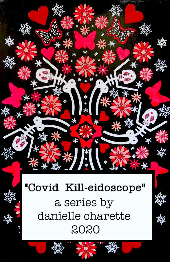 artist danielle charette art covid kill-eidoscope collage paintings