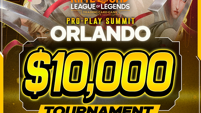 $10K Riftbound: League of Legends TCG @ Pro-Play Summit Orlando