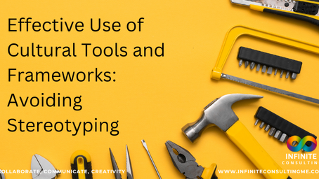 Effective Use of Cultural Tools and Frameworks: Avoiding Stereotyping