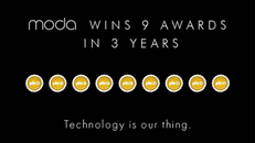 MODA WINS 9 AWARDS IN 3 YEARS