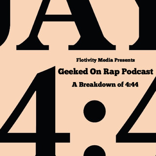 Geeked On Rap Podcast Ep 1 - A Breakdown of 4:44