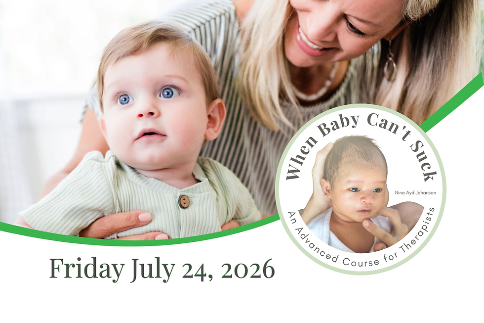When Baby Can't Suck: An Advanced Course for Therapists July 24, 2026