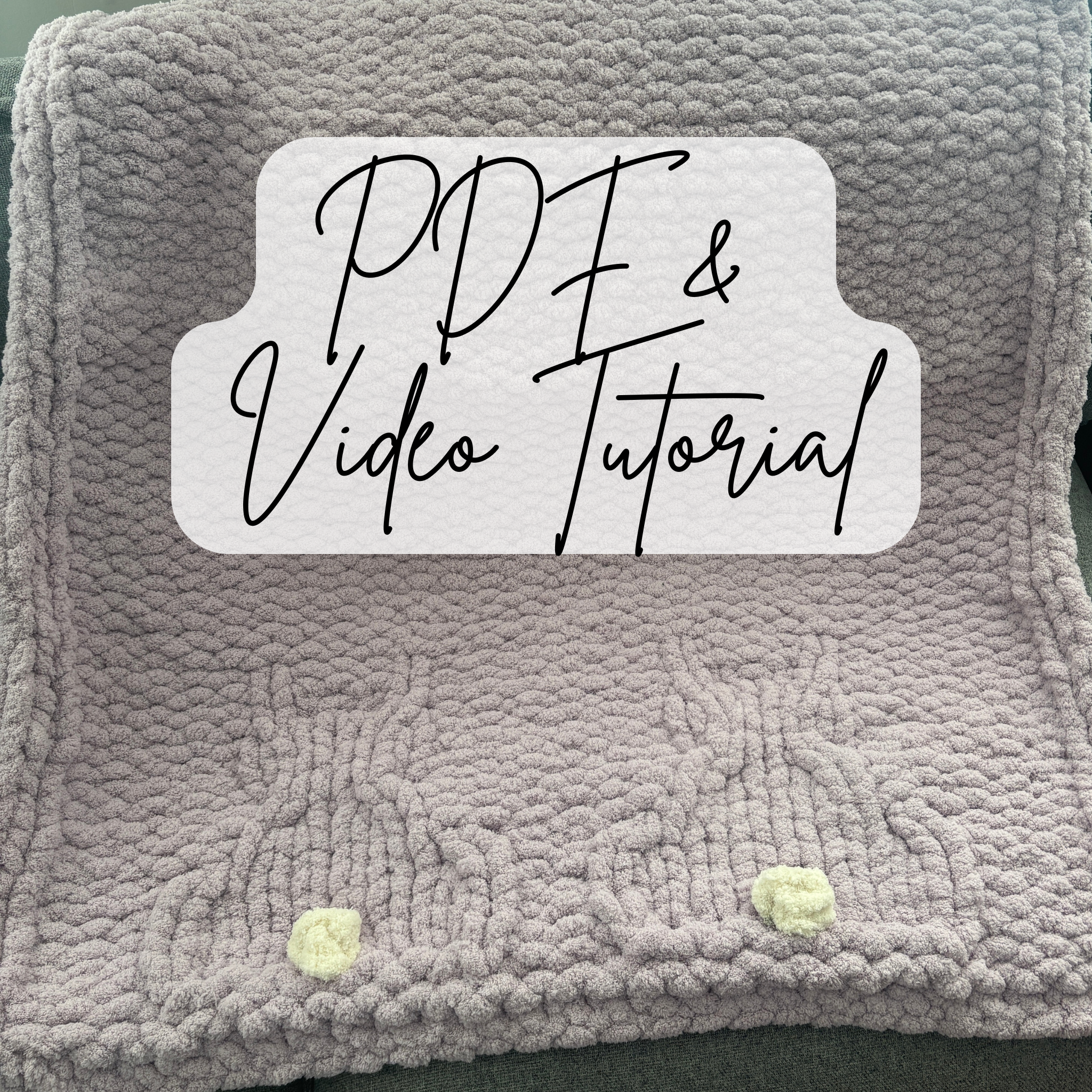Bunny Chunky Knit Blanket Tutorial PDF and Video