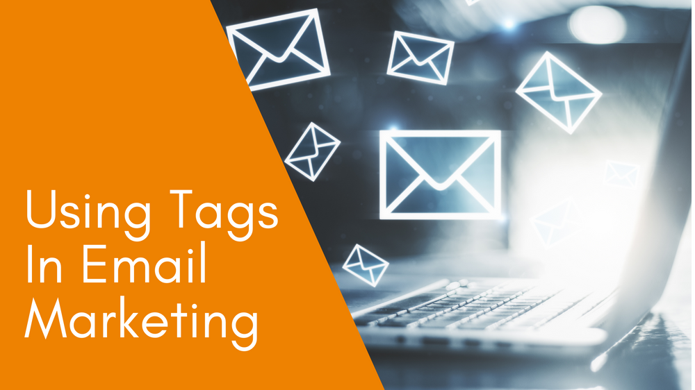 Using Tags In Email Marketing What Does It Mean?