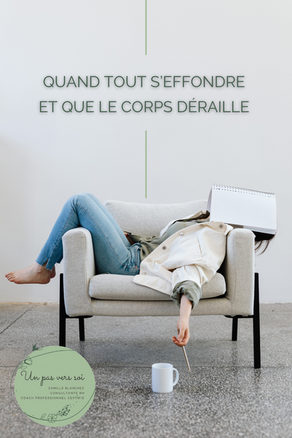 Quand tout s’effondre et que le corps déraille