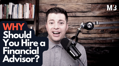 Why Should You Hire a Financial Advisor?