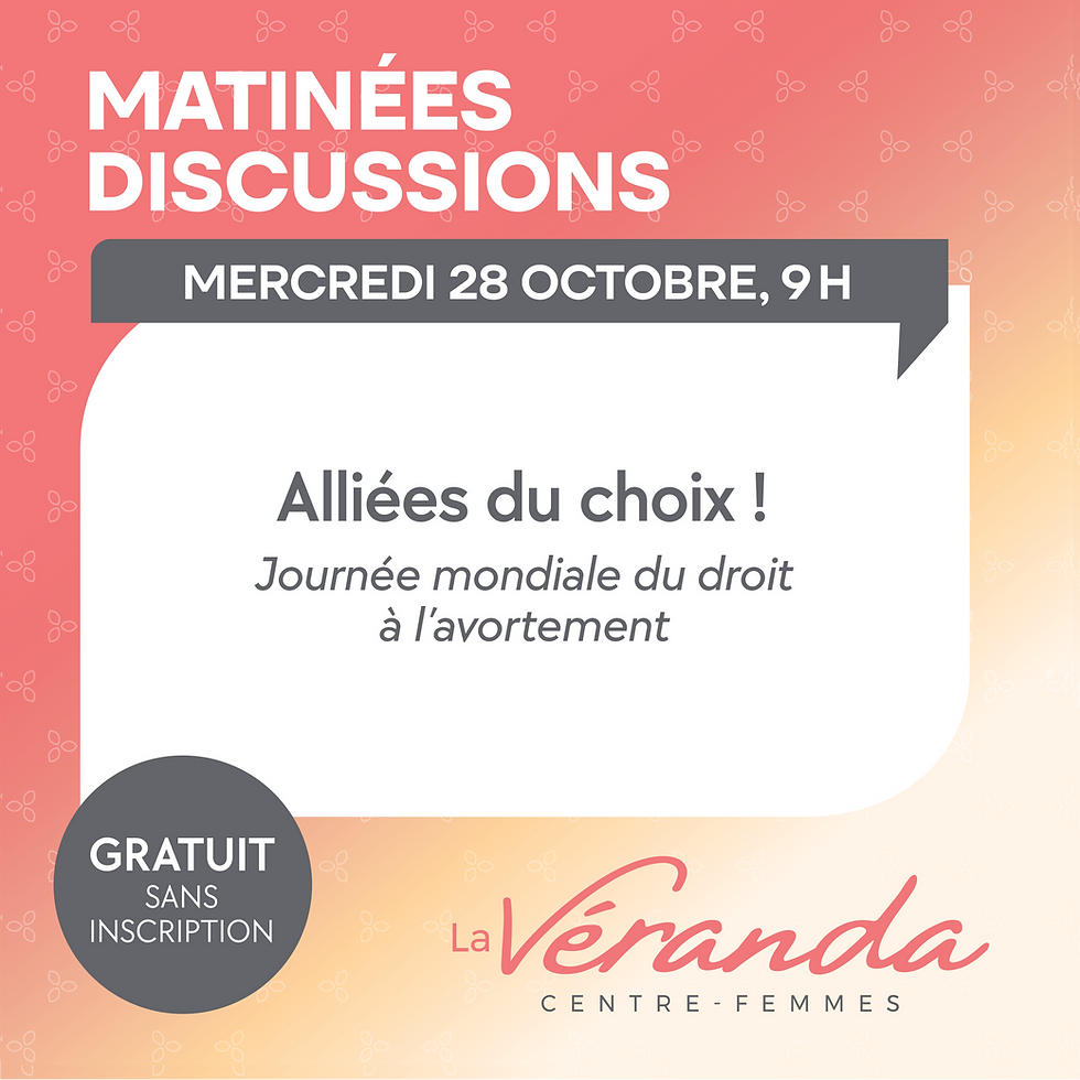 Matinée discussion: Alliées de choix! Journée mondiale du droit à l'avortement