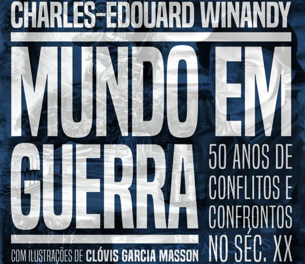 Mundo em Guerra - Volume I