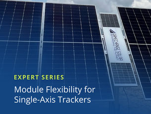 Module Flexibility for Single-Axis Trackers A study on FlexRail™ and other tools for addressing solar module changes during project design
