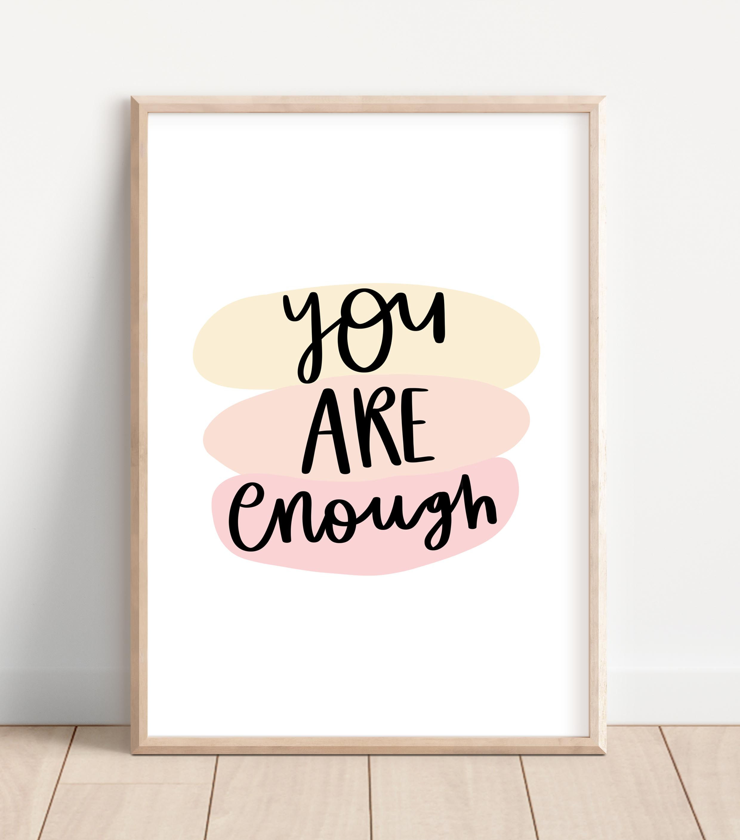 You are enough
