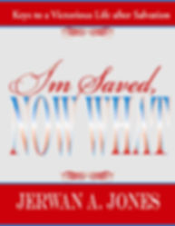 I'm Saved, Now What?
