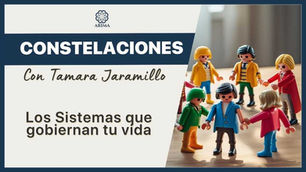 Constelaciones Sistémicas- Los Sistemas que gobiernan tu vida