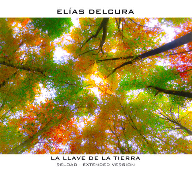 La Llave de la Tierra - Reload (Versión Extendida) por Elías Delcura