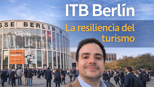 ITB Berlín: la resiliencia del turismo