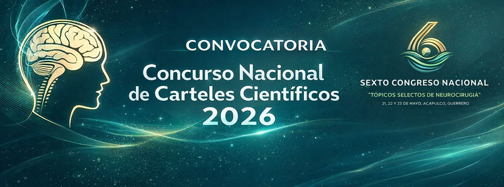 SEXTO CONGRESO NACIONAL TOPICOS SELECTOS DE NEUROCIRUGÍA 21, 22 Y 23 DE MAYO, ACAPULCO, GU