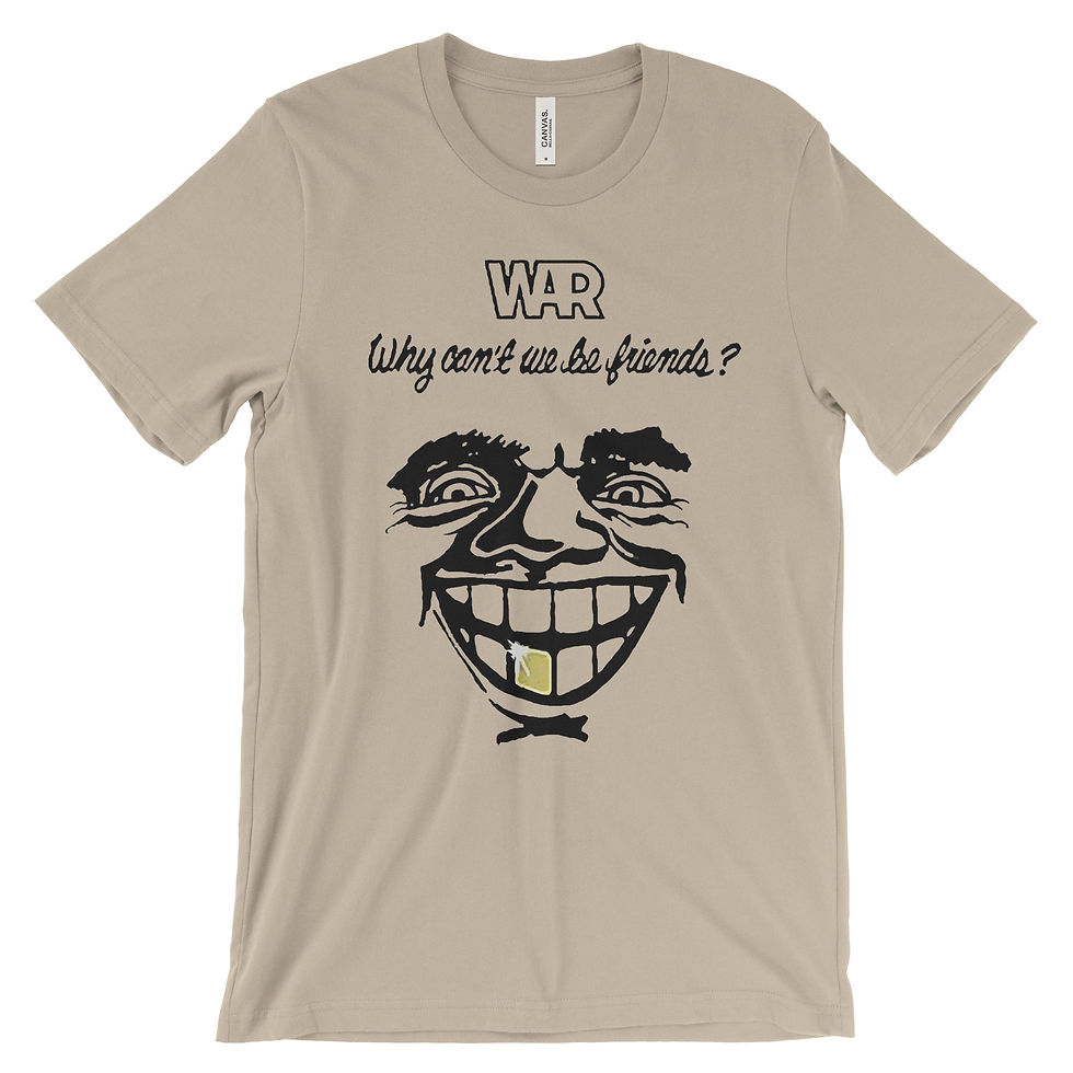 Thumbnail: War Why Can't We Be Friends T-Shirt