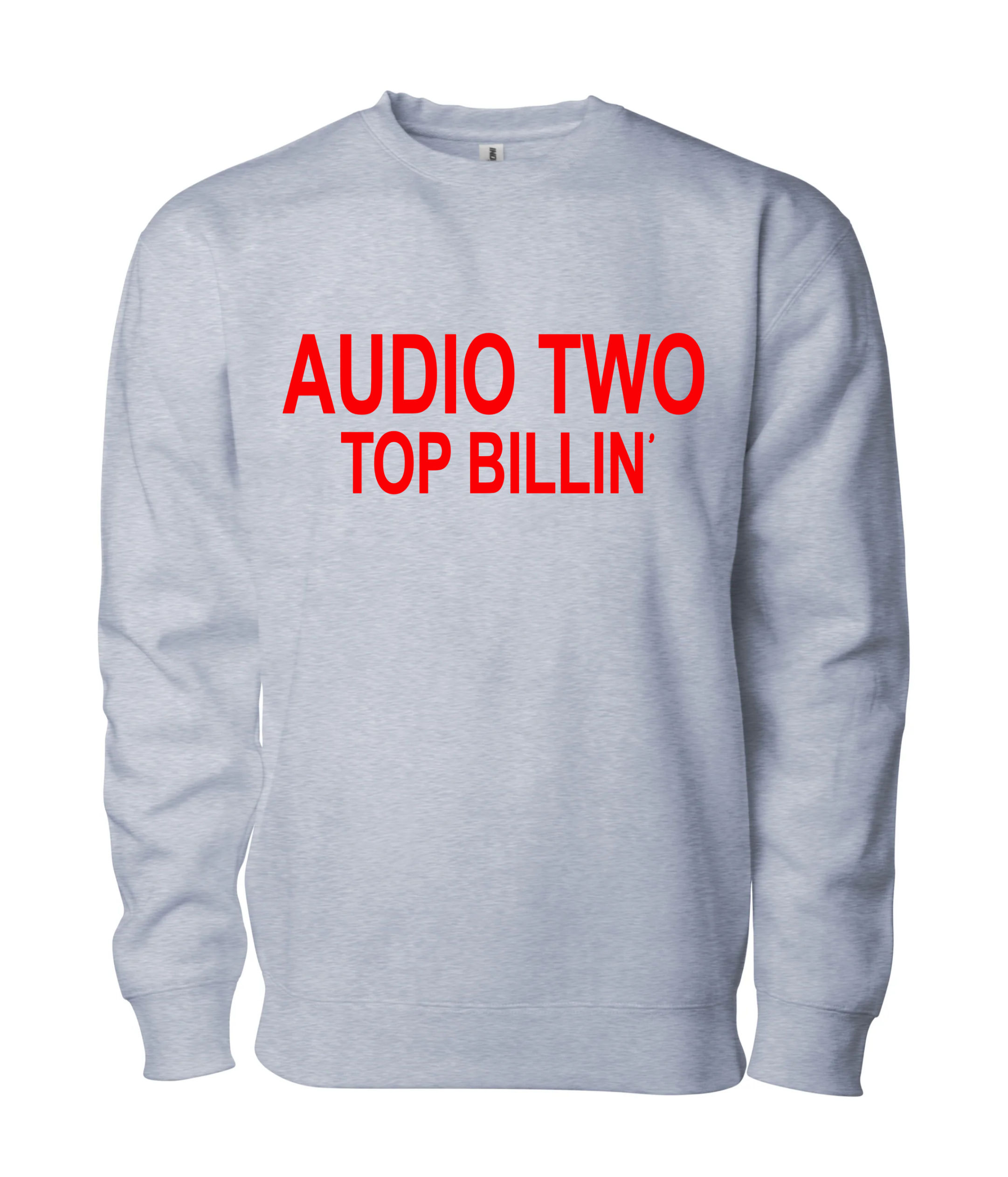 Audio Two Top Billin' Sweatshirt