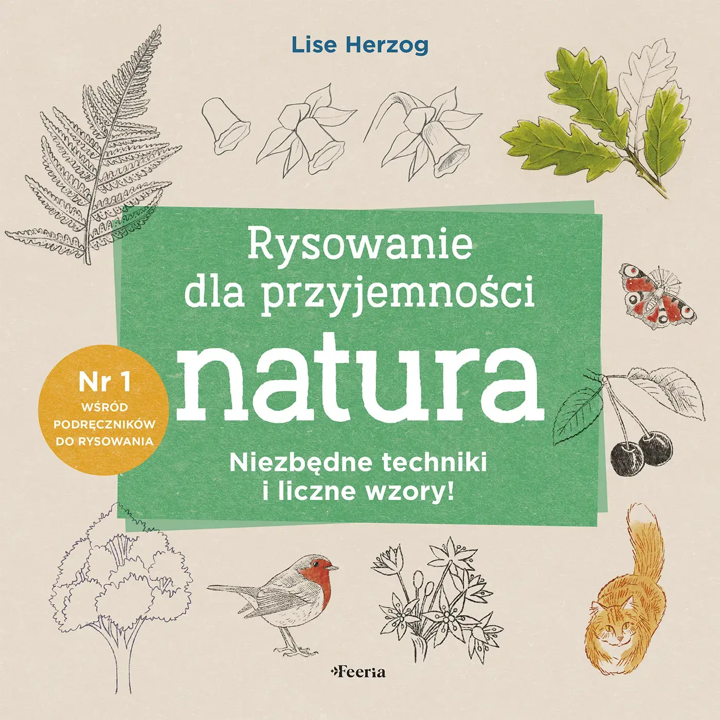 Rysowanie dla przyjemności. Natura Herzog Lise