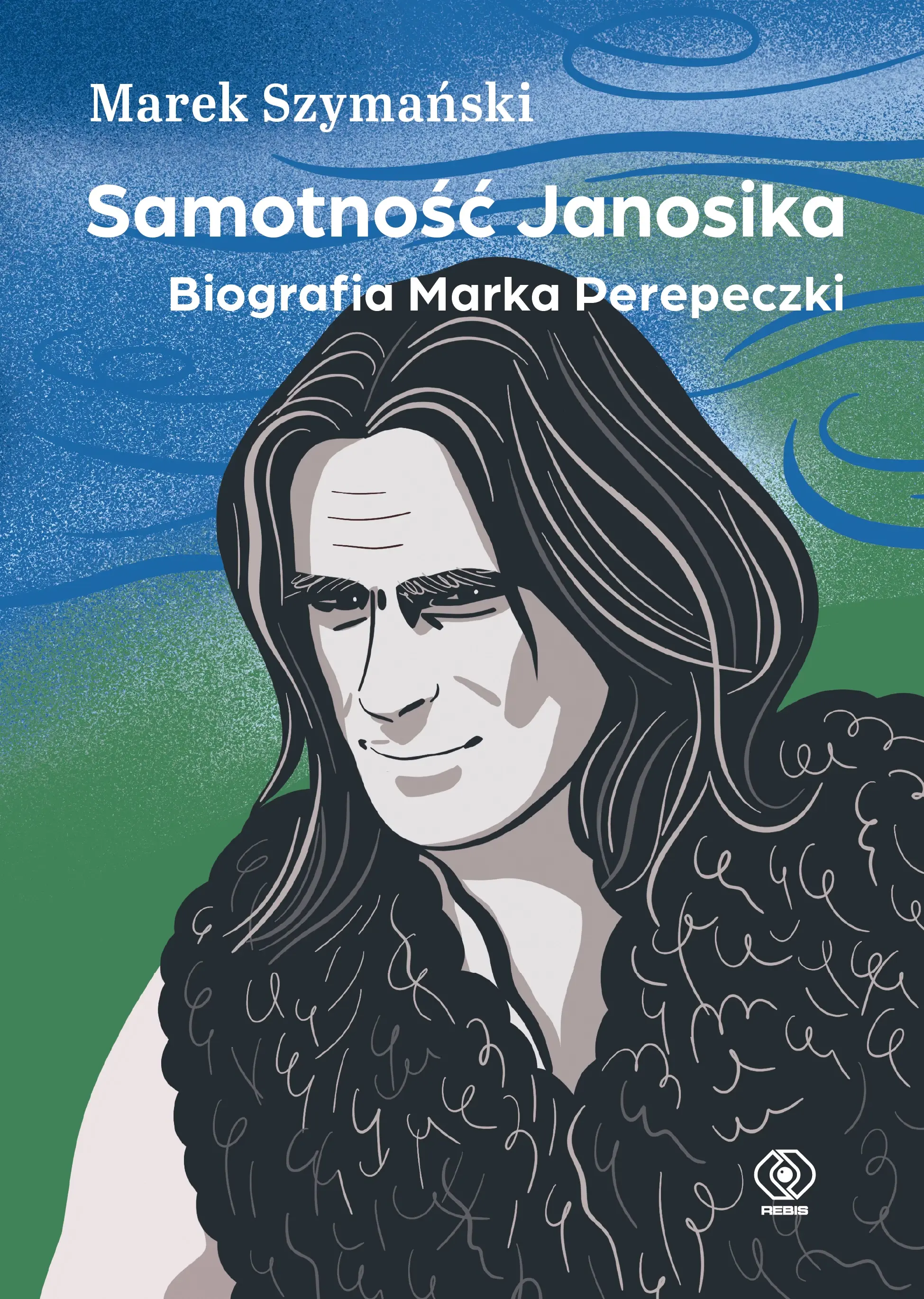 Samotność Janosika. Biografia Marka Perepeczki - Marek Szymański