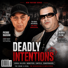 Bubba the Love Sponge and Pierre Rausini Join Forces for a New Journey Into the Criminal Mind