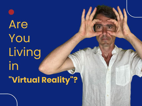Virtual Reality Part 1: Are You Living in Virtual Reality?