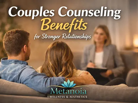 Couples Counseling Benefits for Stronger Relationships