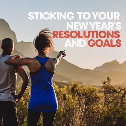 Sticking to your New Year's resolutions and goals