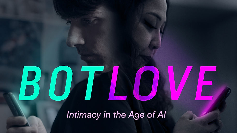 BOT LOVE Documentary Film Exploring AI Companionship to World Premiere