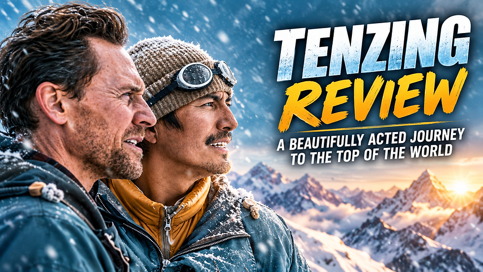 Tenzing Review: A Beautifully Acted Journey to the Top of the World