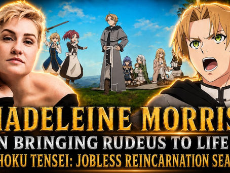 Mushoku Tensei: Jobless Reincarnation Season 3 Interview with Madeleine Morris