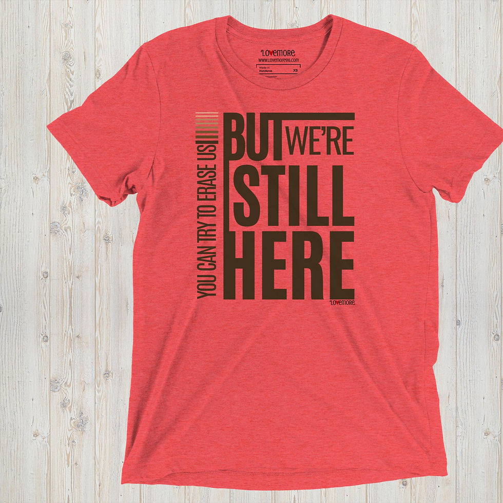 Thumbnail: We're Still Here Super Soft T-shirt