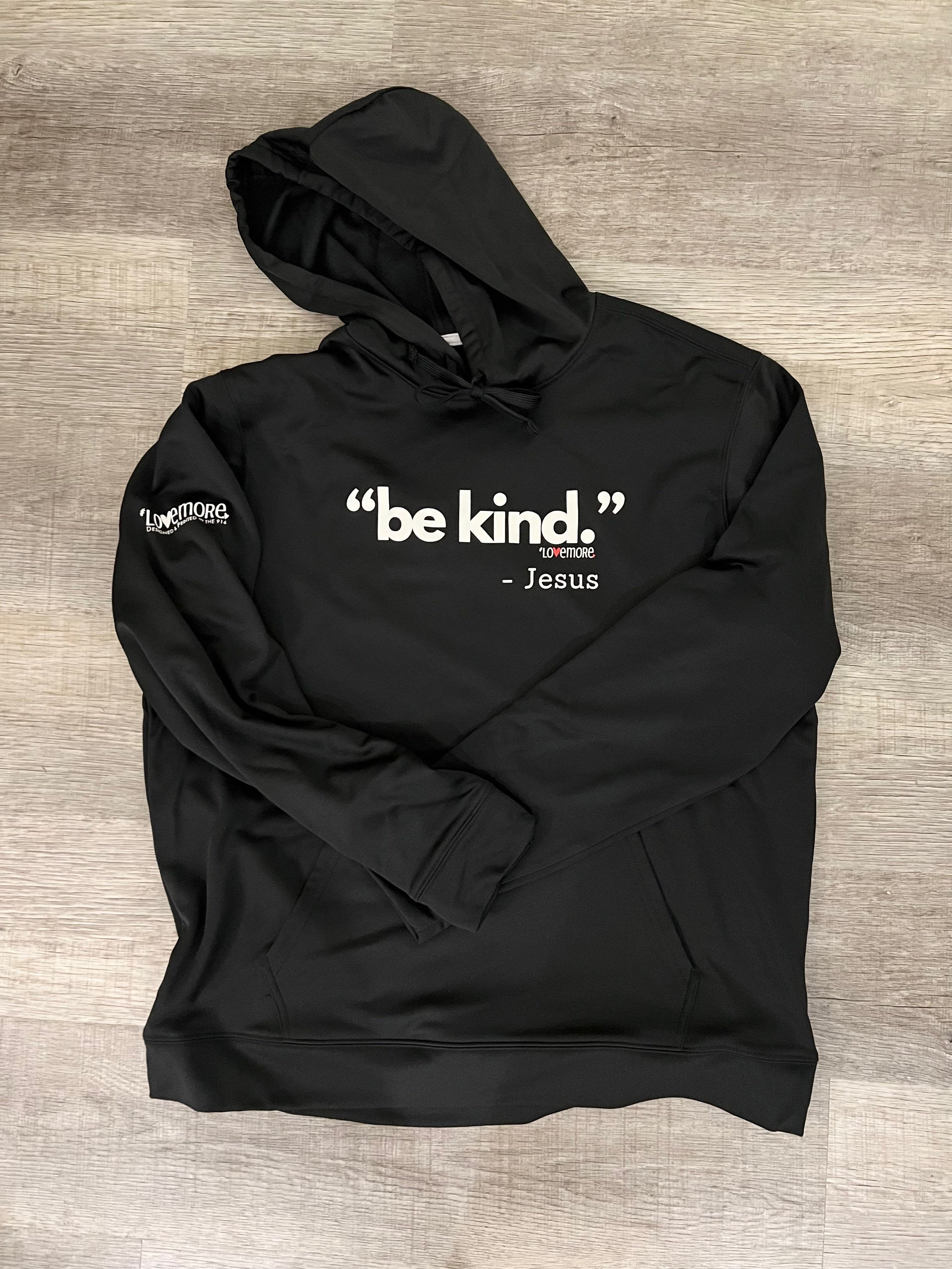 Be Kind “Dri-Fit” Hoodie