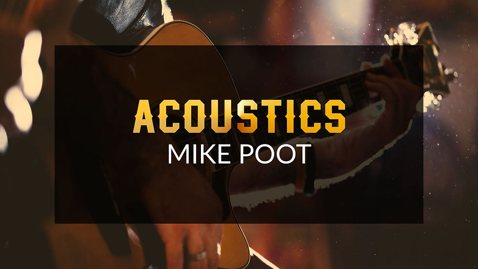 FRIDAY NIGHT ACOUSTICS WITH MIKE POOT