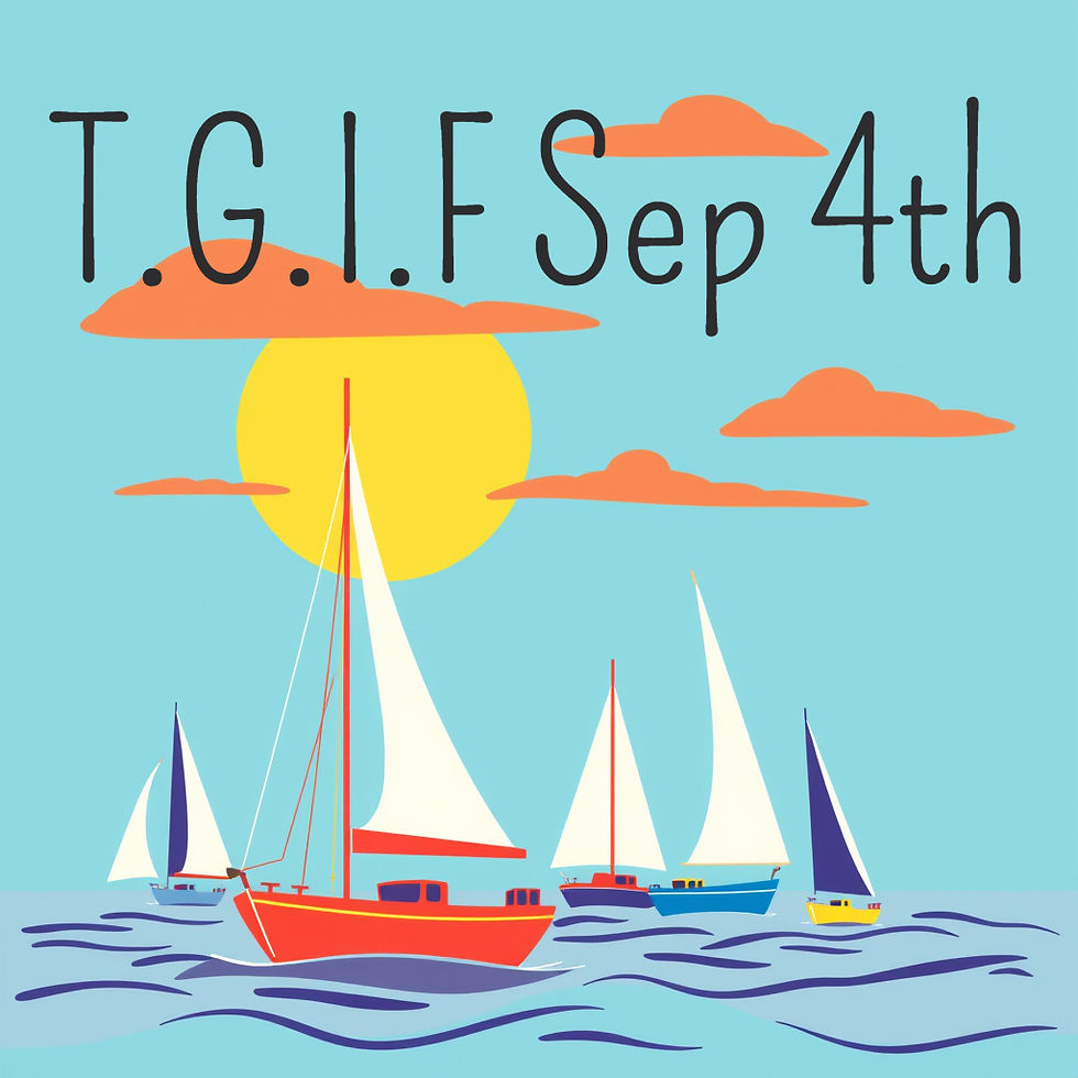 T.G.I.F - Sep 4