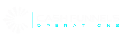 Cash Funnels Operations